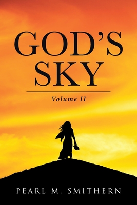 God's Sky Volume II - Smithern, Pearl M