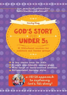 God's Story for Under 5s: 36 Bible-based sessions for midweek and Sunday groups