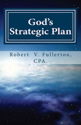 God's Strategic Plan - Fullerton, Robert V