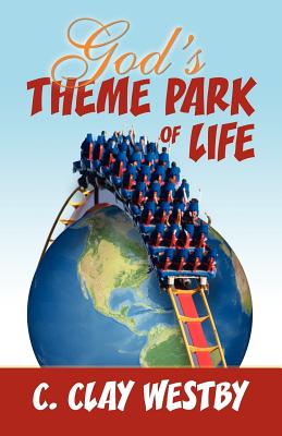 God's Theme Park of Life - Westby, C Clay