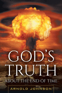 God's Truth about the End of Time