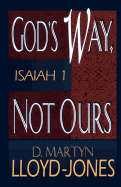 God's Way, Not Ours: Isaiah 1