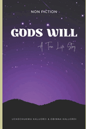 God's Will: A True Life Story