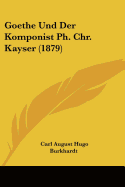 Goethe Und Der Komponist Ph. Chr. Kayser (1879)