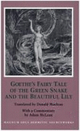 Goethe's Fairy Tale of the Green Snake and the Beautiful Lily: Magnum Opus Hermetic Sourceworks #14 - Von Goethe, Johann Wolfgang, and McLean, Adam (Photographer), and MacLean, Donald (Translated by)