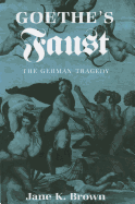 Goethe's "Faust": The German Tragedy
