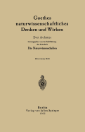 Goethes Naturwissenschaftliches Denken Und Wirken: Drei Aufstze