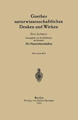 Goethes Naturwissenschaftliches Denken Und Wirken: Drei Aufsatze - Helmholtz, H Von, and Dohrn, Max, and Schiff, Julius