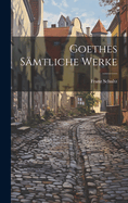 Goethes S?mtliche Werke