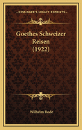 Goethes Schweizer Reisen (1922)