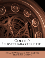 Goethe's Selbstcharakteristik.