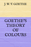 Goethe's Theory of Colours