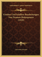 Goethes Und Schillers Bearbeitungen Von Dramen Shakespeares (1919)