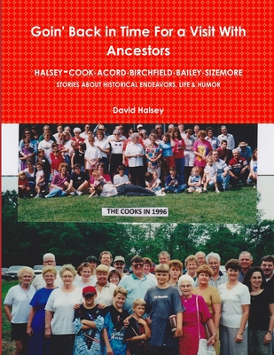 Goin' Back in Time For a Visit With Ancestors - Halsey, David