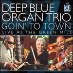 Goin' to Town: Live at the Green Mill [CD]