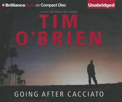 Going After Cacciato - O'Brien, Tim, and Collins, Kevin T (Read by)