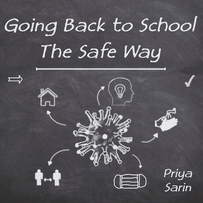Going Back To School: The Safe Way - Sarin, Priya