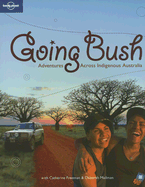 Going Bush: Adventures Across Indigenous Australia