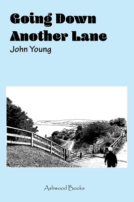 Going Down Another Lane - Young, John