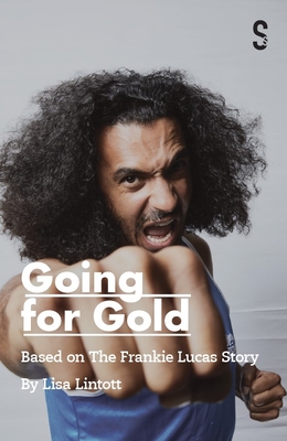 Going for Gold: Based on the Frankie Lucas Story - Lintott, Lisa