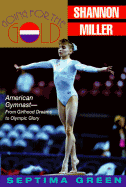 Going for the Gold: Shannon Miller