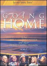 Going Home with Bill and Gloria Gaither and Their Homecoming Friends - 