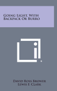 Going Light, with Backpack or Burro