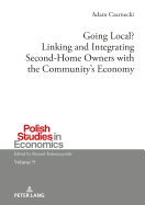 Going Local? Linking and Integrating Second-Home Owners with the Community's Economy: A Comparative Study Between Finnish and Polish Second-Home Owners