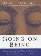 Going on Being: Buddhism and the Way of Change - A  Positive Psychology for the West