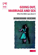 Going Out, Marriage and Sex: What the Bible Says about It