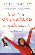 Going Overboard: The Misadventures of a Military Wife