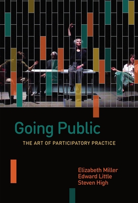 Going Public: The Art of Participatory Practice - Miller, Elizabeth, MD, PhD