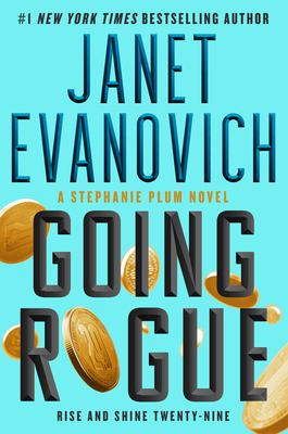 Going Rogue: Rise and Shine Twenty-Nine - Evanovich, Janet