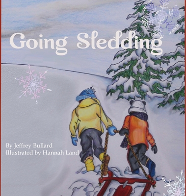 Going Sledding - Bullard, Jeffrey