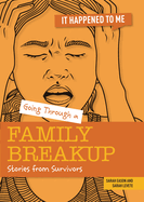 Going Through a Family Breakup: Stories from Survivors