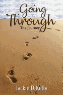 Going Through: A Life Journey