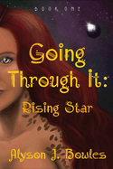 Going Through It: Rising Star