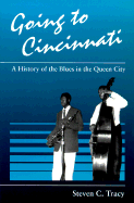 Going to Cincinnati: A History of the Blues in the Queen City