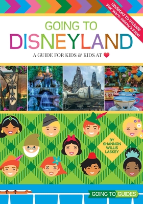 Going to Disneyland: A Guide for Kids and Kids at Heart - Laskey, Shannon Willis
