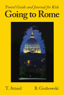 Going to Rome: Travel Guide and Journal for Kids