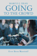 Going to the Crowd: Ever Been Married?