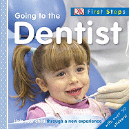 Going to the Dentist - Sirett, Dawn, and Quasha, Jennifer (Editor), and Shooter, Howard (Photographer)