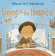 Going to the Hospital - Civardi, Anne, and Bates, Michelle (Editor)