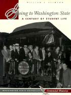 Going to Washington State: A Century of Student Life - Stimson, William L