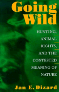 Going Wild: Hunting & Animal Ri