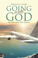 Going with God: Letters from Our Travels