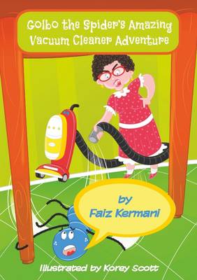 Golbo the Spider's Amazing Vacuum Cleaner Adventure - Kermani, Faiz