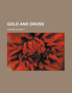 Gold and Dross