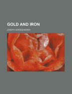 Gold and Iron