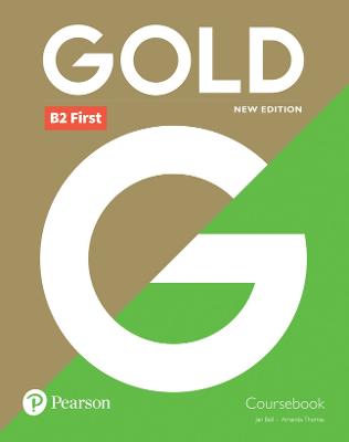 Gold B2 First New Edition Coursebook - Bell, Jan, and Thomas, Amanda